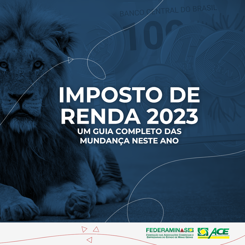 Imposto de Renda 2023: conheça as principais as mudanças - Federaminas