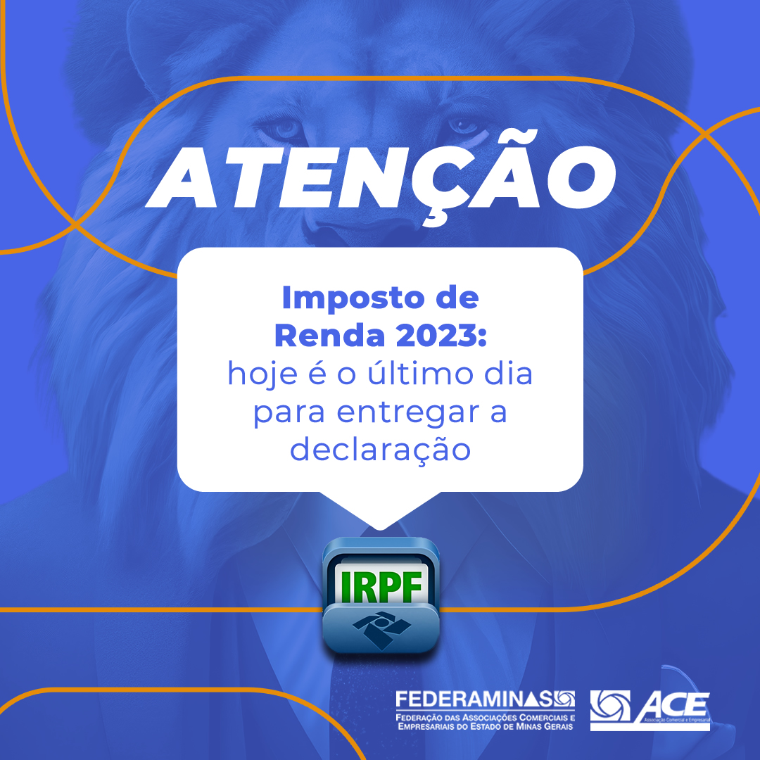 Imposto de Renda 2023: hoje é o último dia para entregar a declaração ...